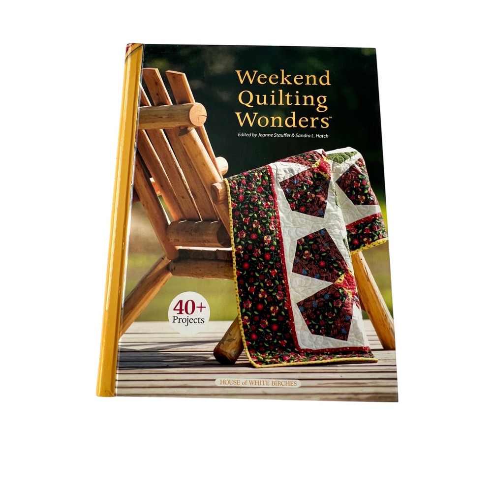 Weekend Quilting Wonders Book House of White Birches Spiral‎ Hardcover